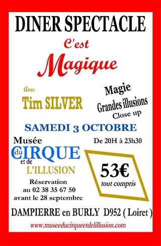 Dîner spectacle au Musée du Cirque et de l'Illusion de Dampierre en Burly le samedi 03 octobre 2009