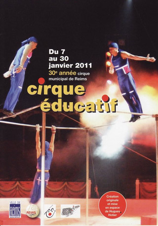 Marne: 30 édition du Cirque Educatif de Reims du 07 au 30 janvier 2011