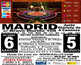 Espagne: le Cirque Raluy à Madrid du 06 mai au 05 juin 2011