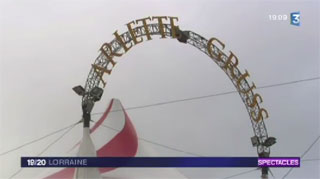 Meurthe-et-Moselle: le Cirque Arlette Gruss à l'honneur sur France 3 Lorraine