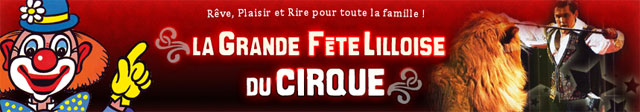 Nord: le programme de la 26° Grande Fête Lilloise du Cirque