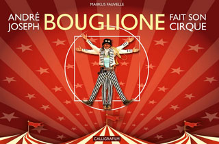 Livre: André-Joseph Bouglione fait son cirque, par Markus Fauvelle